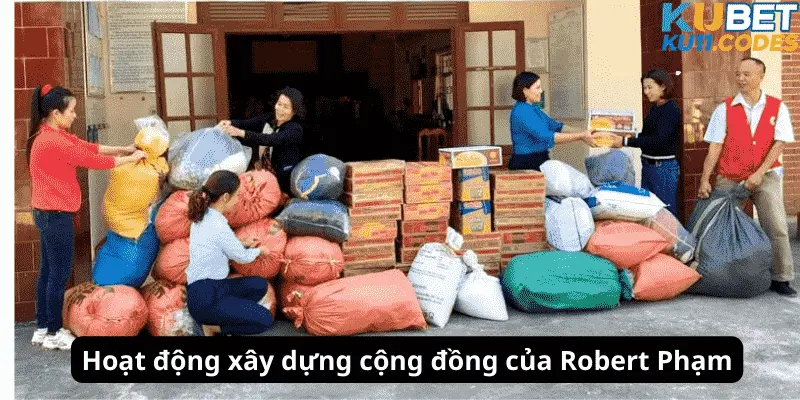 Hoạt động xây dựng cộng đồng của Robert Phạm