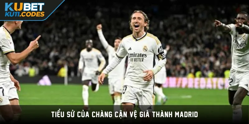 Tiểu sử của chàng cận vệ già thành Madrid - Luka Modric